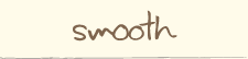 Smooth