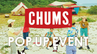 【CHUMS/チャムス】 POP UP EVENT 本日よりSTART！