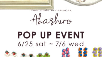 《Akashiro》POP UP EVENT START！