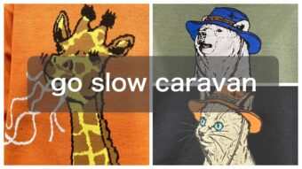 アニマル尽くしの新作go slow caravan