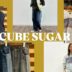 【 CUBE SUGAR 】新作紹介