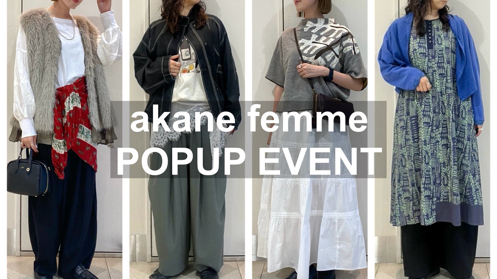 【akane famme】 POPUP EVENT START!!